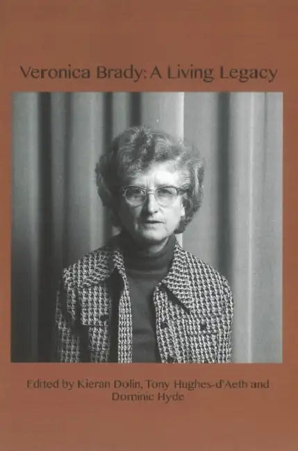Veronica Brady: A Living Legacy by Kieran Dolin, Tony Hughes-d'Aeth, Doiminic Hyde