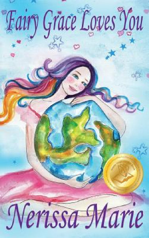Fairy Grace Loves You (Children's Book about a Fairy and Divine Grace, Picture Books, Preschool Books, Ages 2-8, Kindergarten, Toddler Books, Kids Boo by Nerissa Marie