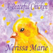 A Peaceful Chicken (An Inspirational Story Of Finding Bliss Within, Preschool Books, Kids Books, Kindergarten Books, Baby Books, Kids Book, Ages 2-8, by Nerissa Marie