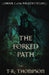 The Forked Path by T. R. Thompson