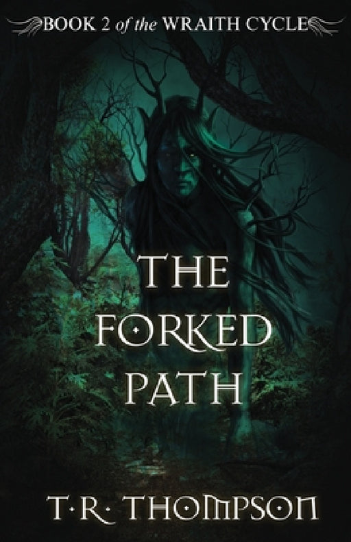The Forked Path by T. R. Thompson