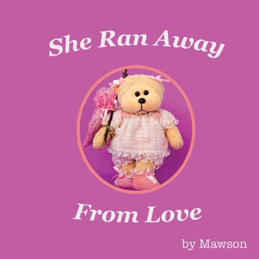 She Ran Away From Love by Mawson