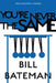 You're Never the Same by Bill Bateman