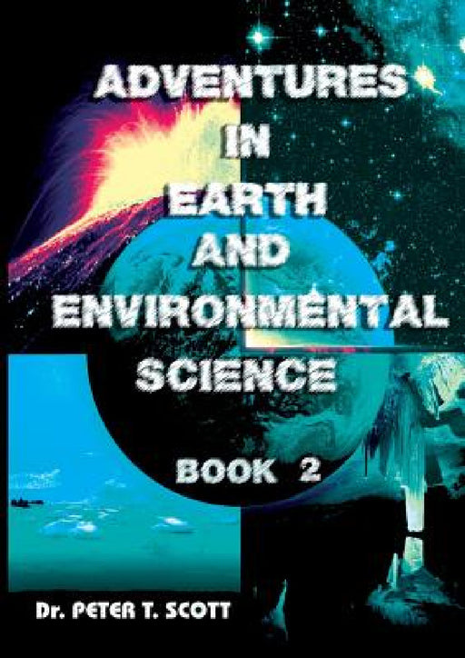 Adventures in Earth and Environmental Science: Book 2 by Peter T. Scott