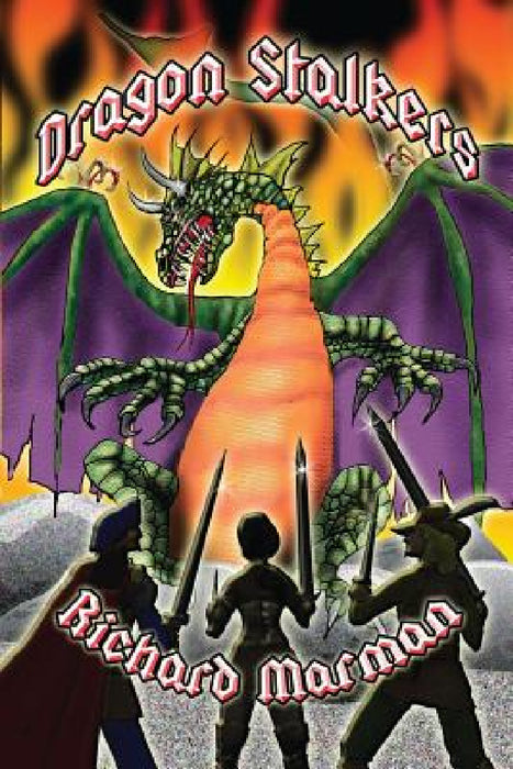 Dragon Stalkers by Richard Marman