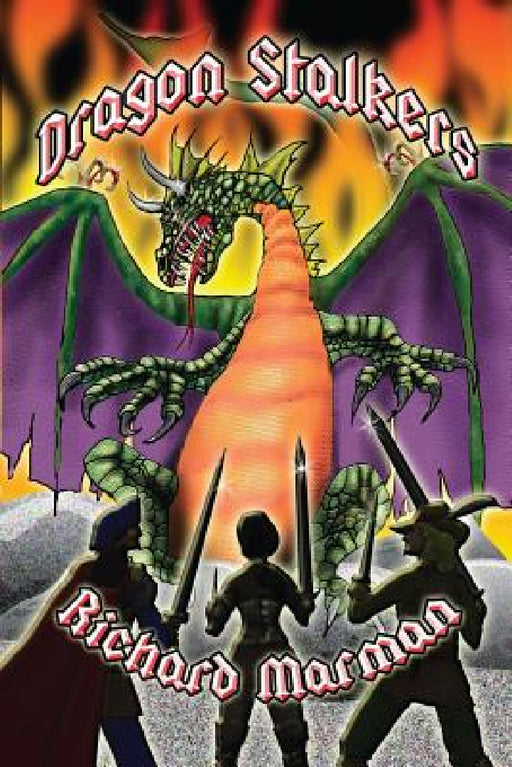 Dragon Stalkers by Richard Marman