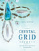 Crystal Grid Secrets: Learn the Ancient Mysticism of Sacred Geometry by Nicola McIntosh