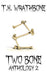 Two Bone: Anthology 2 by T. K. Wrathbone