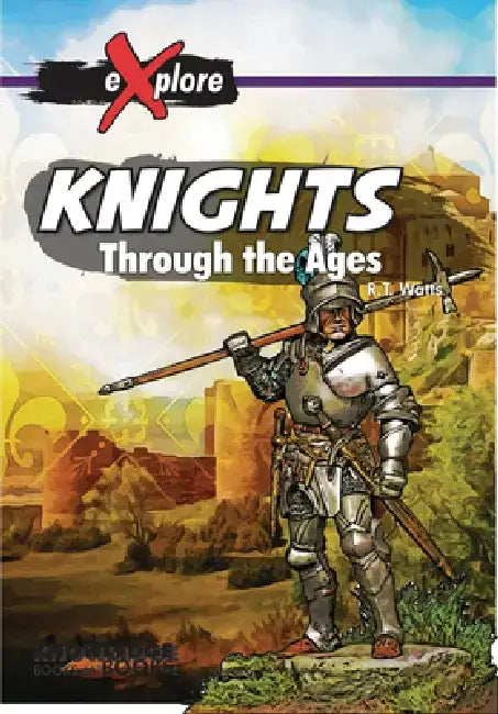 Knights: Through the Ages by Robert Watts