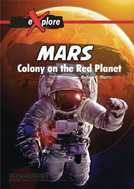 Mars: Colony on the Red Planet by Robyn Watts