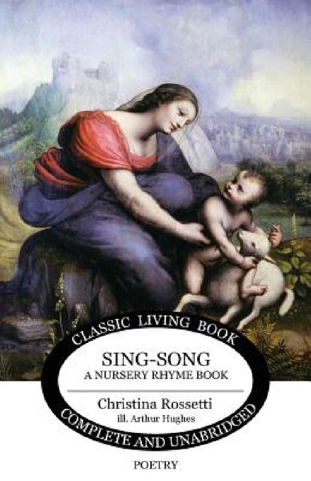 Sing-Song: A Nursery Rhyme Book by Christina Rossetti, Arthur Hughes