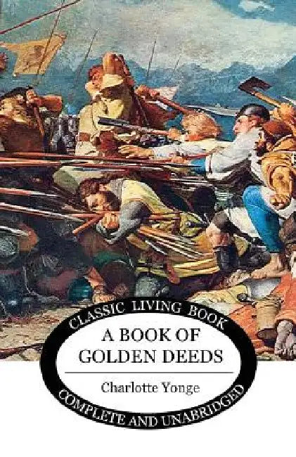 A Book of Golden Deeds by Charlotte M. Yonge