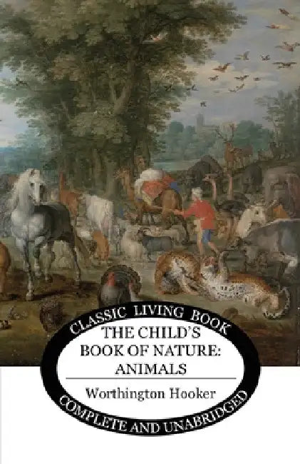 The Child's Book of Nature: Animals by Worthington Hooker