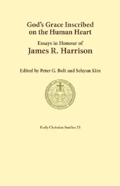 God's Grace Inscribed on the Human Heart by Peter G. Bolt