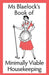 Minimally Viable Housekeeping by Alexandria Blaelock