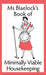 Minimally Viable Housekeeping by Alexandria Blaelock