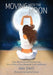 Moving with the Moon: Yoga, Movement and Meditation for Every Phase of your Menstrual Cycle and Beyond by Ana Davis