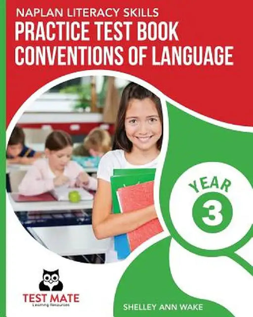 Naplan Literacy Skills Practice Test Book Conventions of Language Year 3 by Shelley Ann Wake