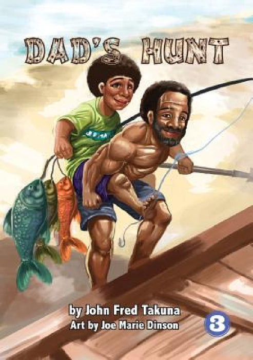 Dad's Hunt by John Fred Takuna, John Marie Dinson