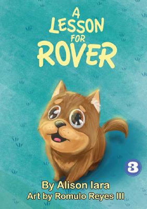 A Lesson for Rover by Alison Lara, III Reyes Romulo