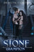 Stone Champion: A Paranormal Protector Tale by Demelza Carlton