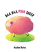 Baa Baa Pink Sheep by Nadine Bates