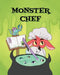 Monster Chef by Nadine Bates, Kate Doroshenko