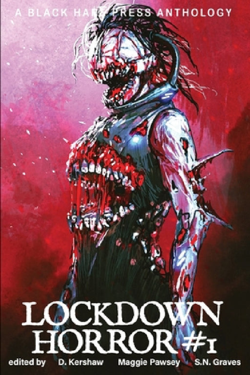 Lockdown Horror #1 by D. Kerhsaw, Maggie Pawsey, S. N. Graves