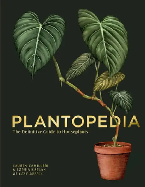 Plantopedia: The Leaf Supply Guide to House Plants by Lauren Camilleri