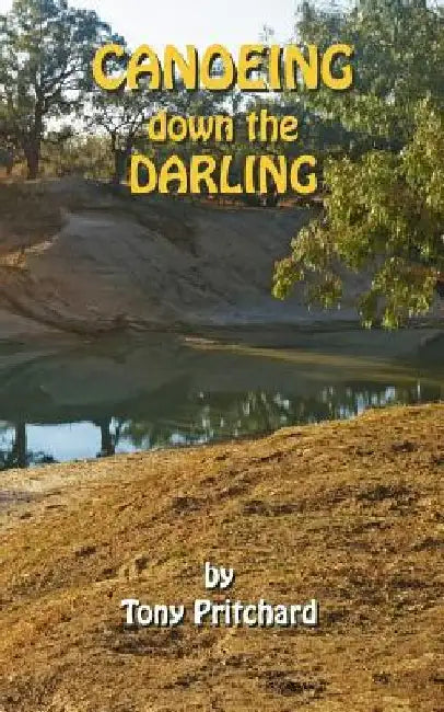 Canoeing down the Darling by Tony Pritchard