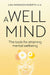 Well Mind: The Tools for Attaining Mental Wellbeing by Lisa Parkinson Roberts