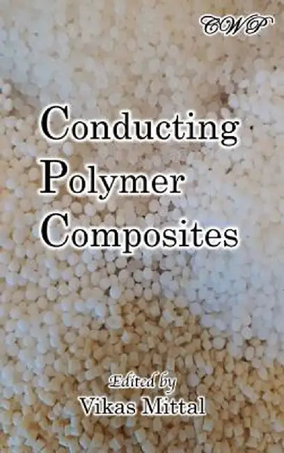 Conducting Polymer Composites by Vikas Mittal