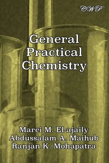 General Practical Chemistry by Marei Miloud El-Ajaily