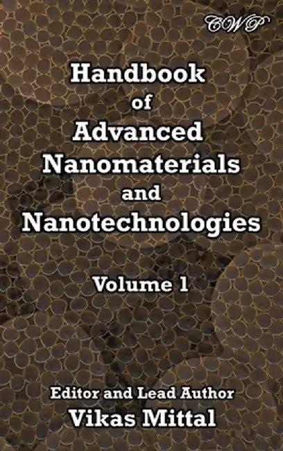 Handbook of Advanced Nanomaterials and Nanotechnologies, Volume 1 by Vikas Mittal