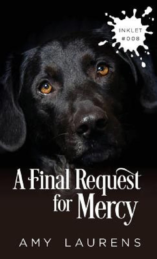 A Final Request For Mercy by Amy Laurens