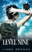Level Nine by Liana Brooks