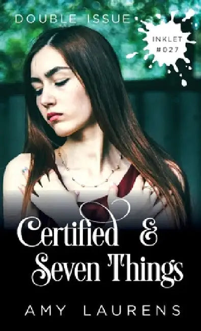 Certified and Seven Things (Double Issue) by Amy Laurens