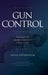 Gun Control: What Australia did, how other countries do it & is any of it sensible? by David Leyonhjelm