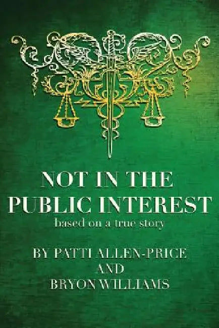 Not in the Public Interest by Patti Allen-Price