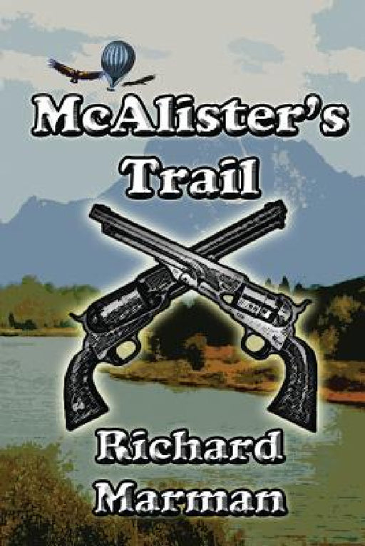 McAlister's Trail by Richard Marman