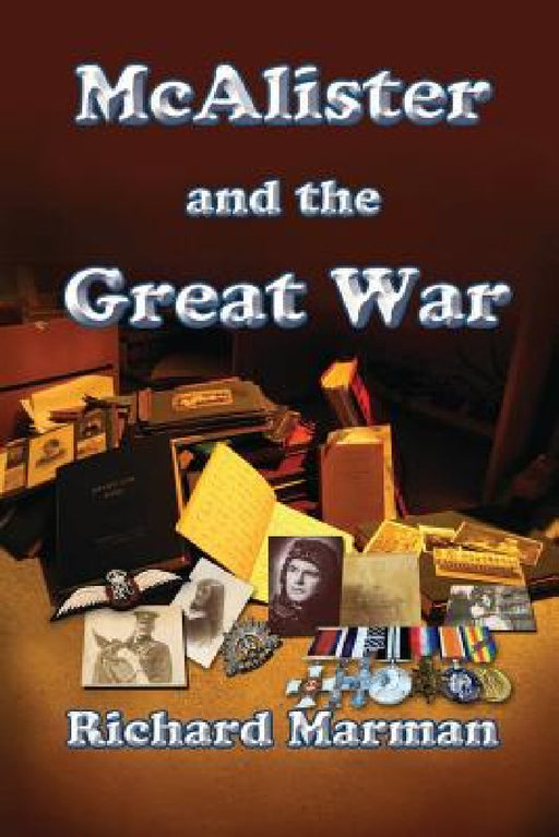 McAlister and the Great War by Richard Marman