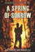Harvest Of Ruin: A Spring of Sorrow by Arthur Mongelli