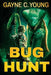 Bug Hunt by Gayne C. Young