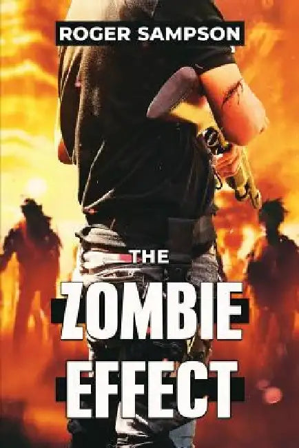 The Zombie Effect by Roger Sampson
