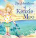 The Adventures of Kenzie-Moo by Tanya Savva, Emma Stuart