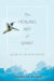 The Healing Art of Spirit: Love & loss, life & the afterlife by Charmaine Wilson