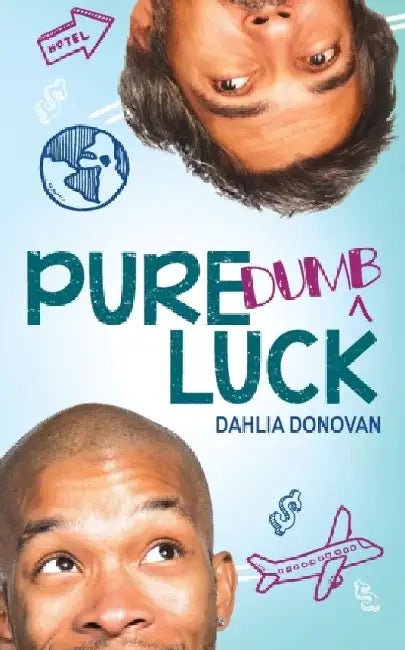 Pure Dumb Luck by Dahlia Donovan