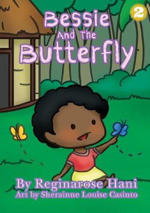 Bessie and the Butterfly by Reginarose Hani, Sherainne Louise Casinto