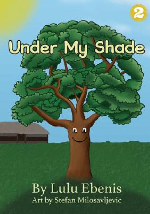 Under My Shade by Lulu Ebenis, Stefan Milosavljevic