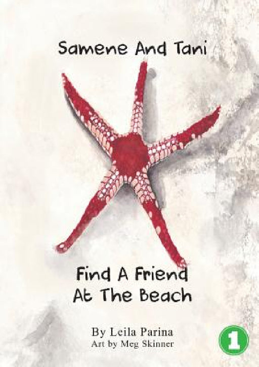 Samene and Tani Find a Friend at the Beach by Leila Parina, Meg Skinner